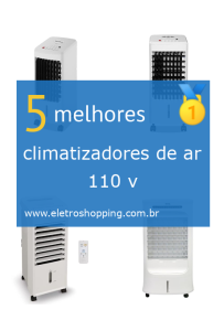 Melhores climatizadores de ar 110 v