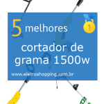 Melhor cortadores de grama 1500w