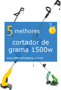 Melhor cortadores de grama 1500w