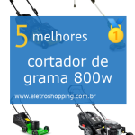 Melhor cortadores de grama 800w