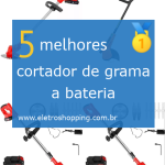 Melhor cortadores de grama a bateria