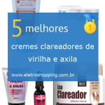 cremes clareadores de virilha e axila