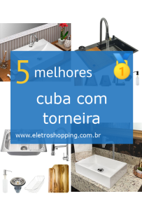 Melhor cuba com torneira