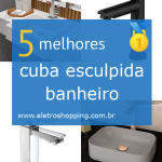 Melhor cuba esculpida banheiro