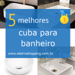 Melhor cuba para banheiro