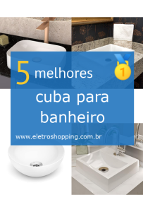 Melhor cuba para banheiro