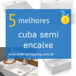 Melhor cuba semi encaixe