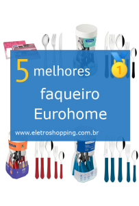 Melhores faqueiros Eurohome