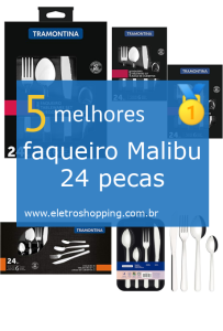 Melhores faqueiros Malibu 24 pecas