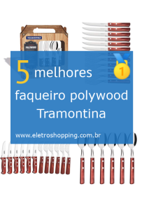 Melhores faqueiros Polywood Tramontina