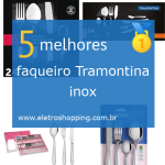 Melhores faqueiros Tramontina inox