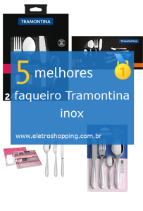Melhores faqueiros Tramontina inox