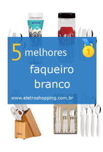 Melhores faqueiros brancos