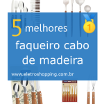 Melhores faqueiros cabo de madeira
