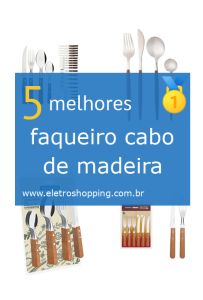 Melhores faqueiros cabo de madeira