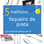 Melhores faqueiros de prata