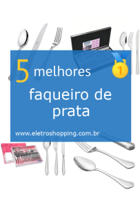 Melhores faqueiros de prata