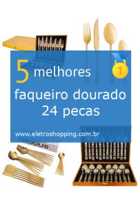 Melhores faqueiros dourados 24 pecas
