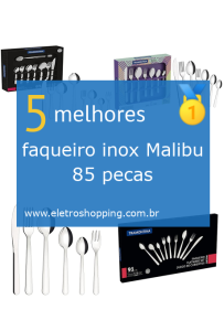 Melhores faqueiros inox Malibu 85 pecas