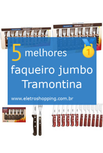 Melhores faqueiros jumbo Tramontina