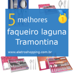 Melhores faqueiros laguna Tramontina