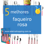 Melhores faqueiros rosas