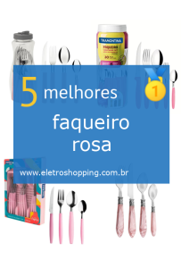 Melhores faqueiros rosas