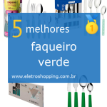 Melhores faqueiros verdes