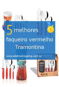 Melhores faqueiros vermelhos Tramontina