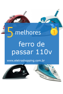 ferros de passar 110v