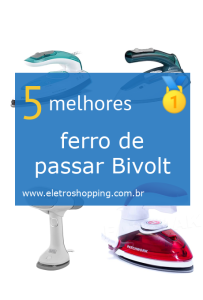 ferros de passar Bivolt