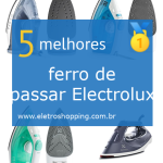 ferros de passar Electrolux