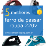 ferros de passar roupa 220v