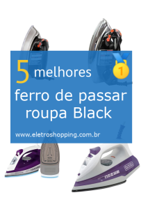 ferros de passar roupa Black & Decker