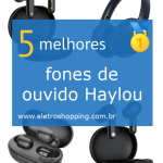 Melhores fones de ouvido Haylou
