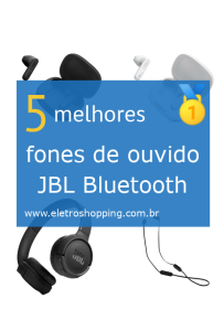 Melhores fones de ouvido JBL Bluetooth