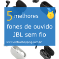 Melhores fones de ouvido JBL sem fio