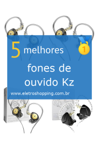 Melhores fones de ouvido Kz