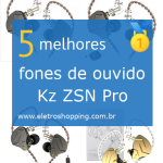 Melhores fones de ouvido Kz ZSN Pro