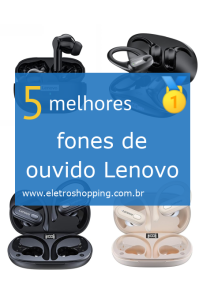 Melhores fones de ouvido Lenovo