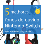 Melhores fones de ouvido Nintendo Switch