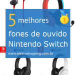 Melhores fones de ouvido Nintendo Switch