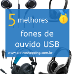 Melhores fones de ouvido USB