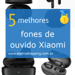 Melhores fones de ouvido Xiaomi