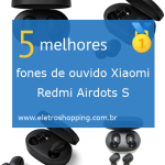 Melhores fones de ouvido Xiaomi Redmi Airdots S