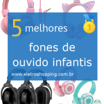 Melhores fones de ouvido infantis