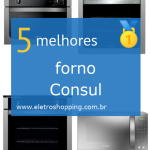 Melhores fornos Consul