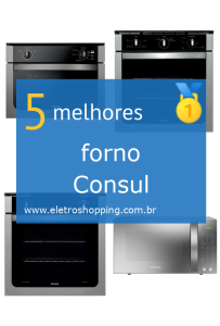 Melhores fornos Consul