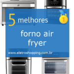 Melhores fornos air fryer