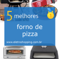 Melhores fornos de pizza